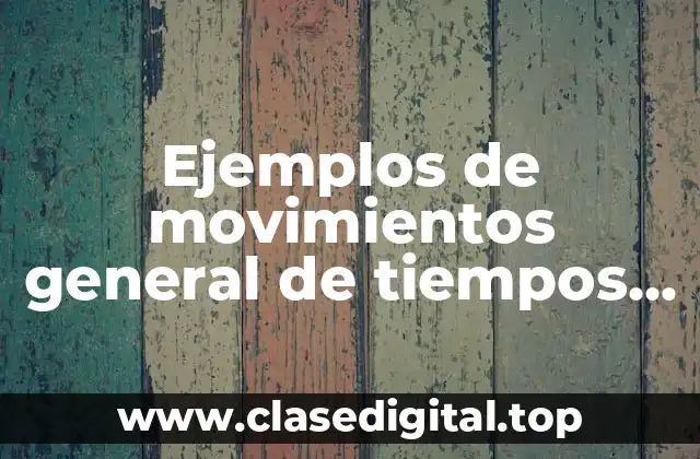 Ejemplos de movimientos general de tiempos predeterminados