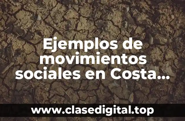 Ejemplos de movimientos sociales en Costa Rica