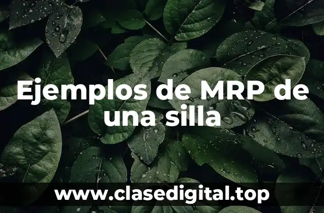 Ejemplos de MRP de una silla