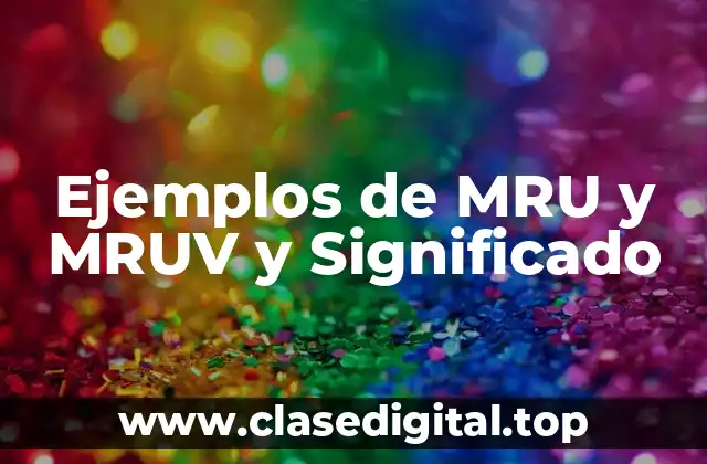 Ejemplos de MRU