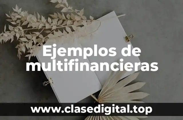 Ejemplos de multifinancieras