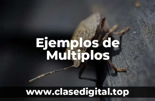 Ejemplos de Multiplos