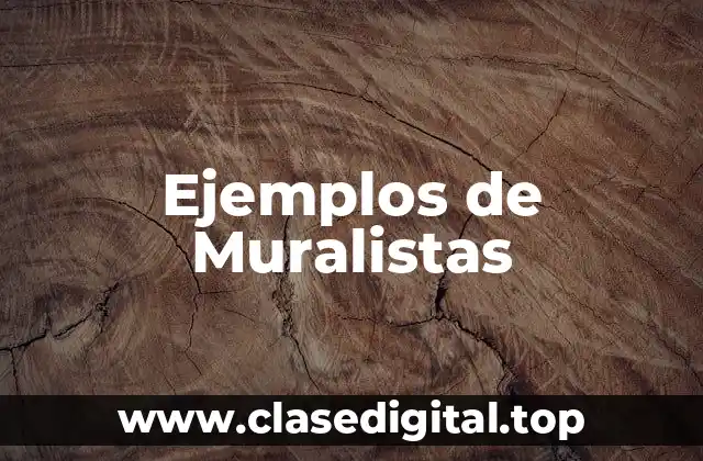 Ejemplos de Muralistas