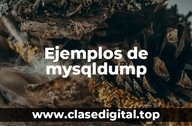 Ejemplos de mysqldump