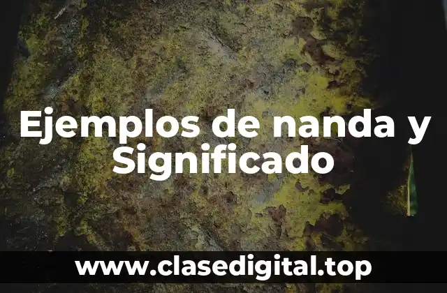 Ejemplos de nanda y Significado