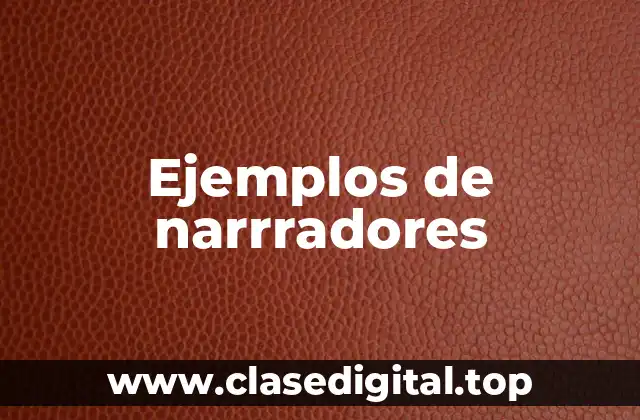 Ejemplos de narrradores