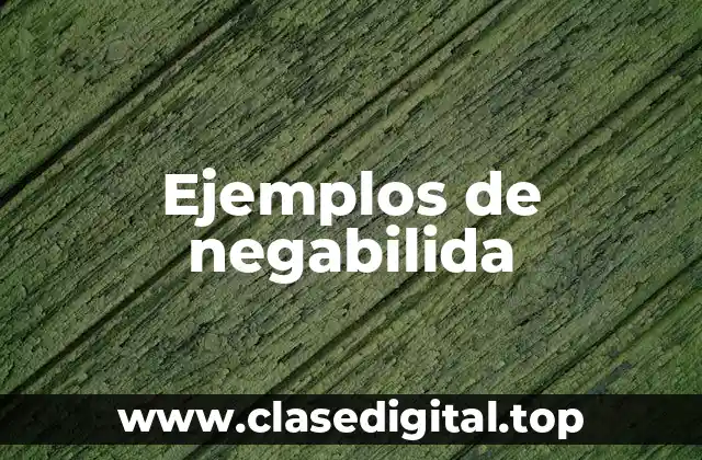 Ejemplos de negabilida