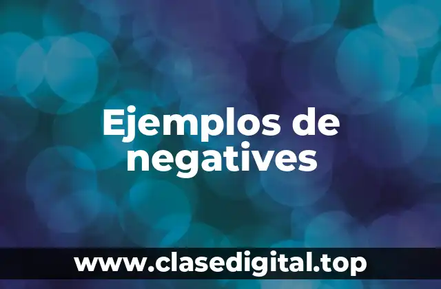 Ejemplos de negatives