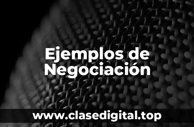 Ejemplos de Negociación