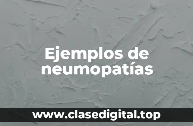Ejemplos de neumopatías