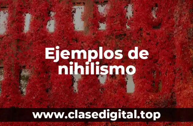 Ejemplos de nihilismo