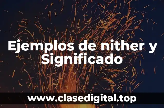 Ejemplos de nither y Significado