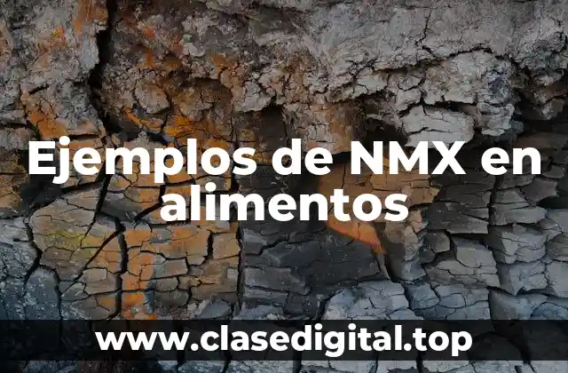 Ejemplos de NMX en alimentos