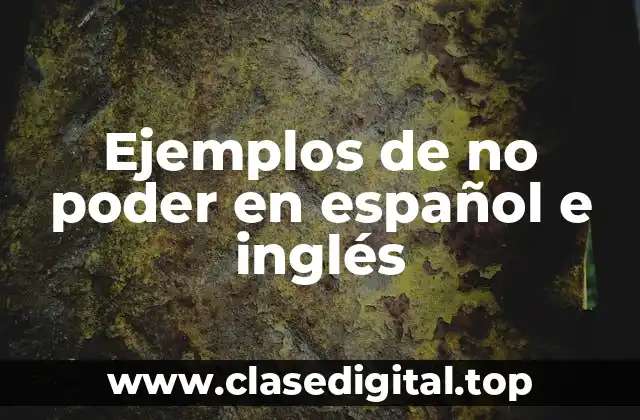 Ejemplos de no poder en español e inglés