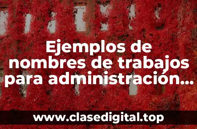 Ejemplos de nombres de trabajos para administración de recursos humanos