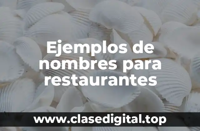 Ejemplos de nombres para restaurantes