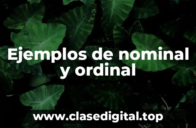 Ejemplos de nominal y ordinal