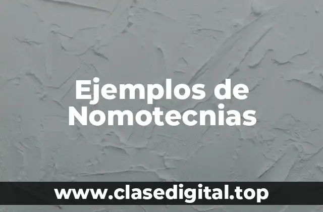 Ejemplos de Nomotecnias