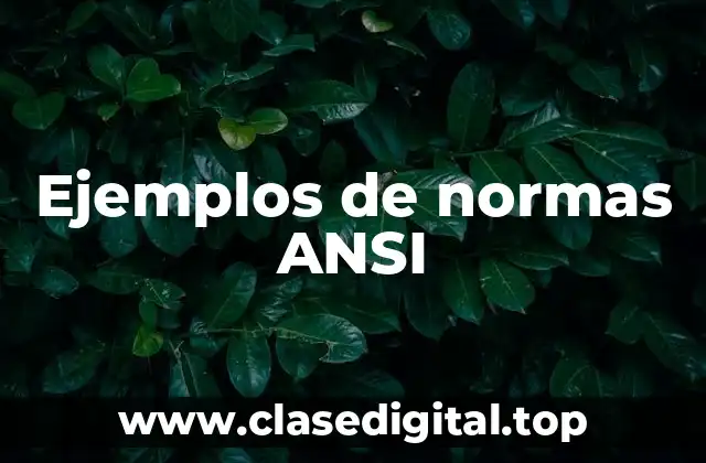 Ejemplos de normas ANSI
