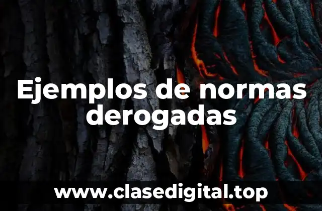 Ejemplos de normas derogadas
