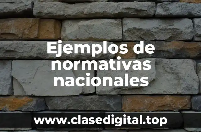 Ejemplos de normativas nacionales