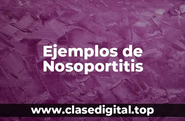 Ejemplos de Nosoportitis
