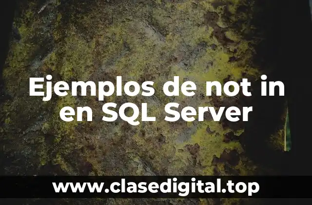 Ejemplos de not in en SQL Server