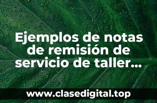 Ejemplos de notas de remisión de servicio de taller eléctrico
