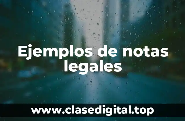 Ejemplos de notas legales