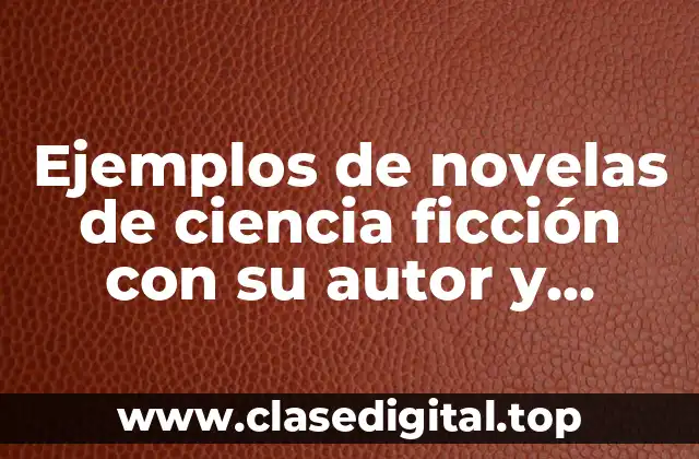 Ejemplos de novelas de ciencia ficción