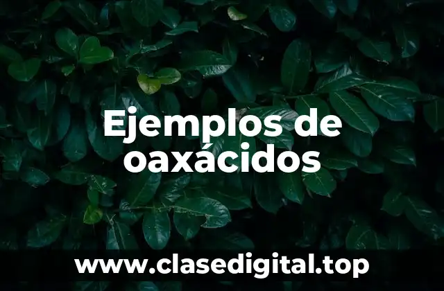 Ejemplos de oaxácidos