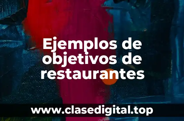 Ejemplos de objetivos de restaurantes