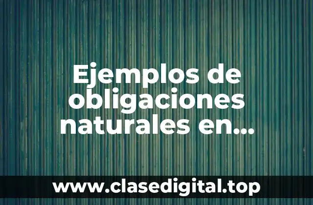 Ejemplos de obligaciones naturales en Colombia