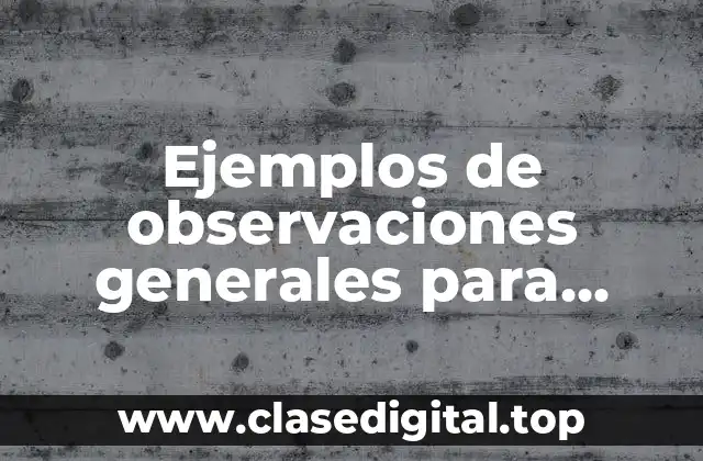 Ejemplos de observaciones generales para lectura y escritura segundo grado