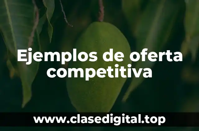 Ejemplos de oferta competitiva