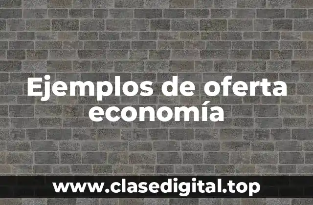 Ejemplos de oferta economía