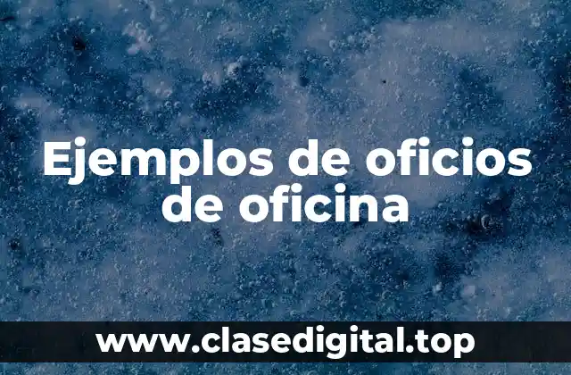 Ejemplos de oficios de oficina