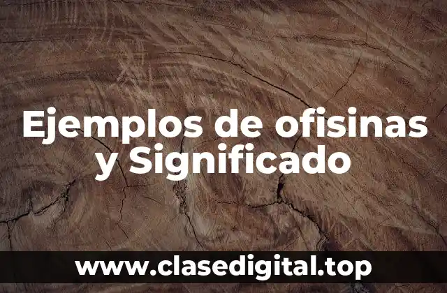 Ejemplos de ofisinas