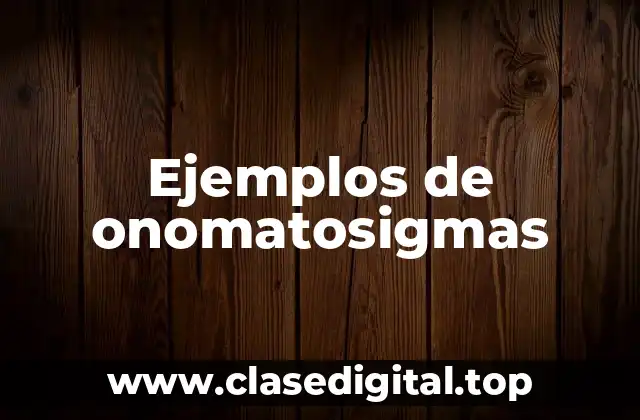 Ejemplos de onomatosigmas