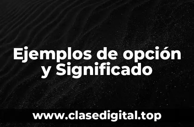 Ejemplos de opción