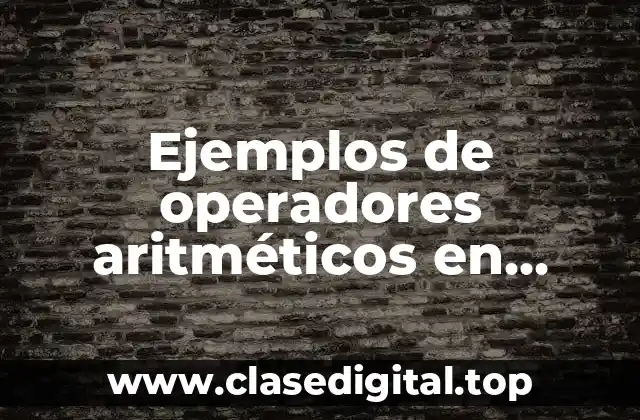 Ejemplos de operadores aritméticos en programación