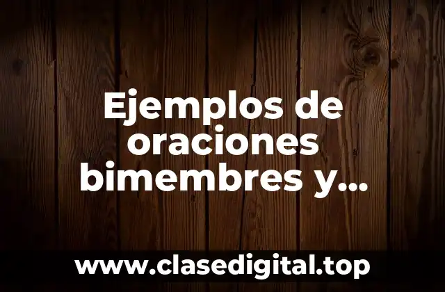 Ejemplos de oraciones bimembres y unimembres