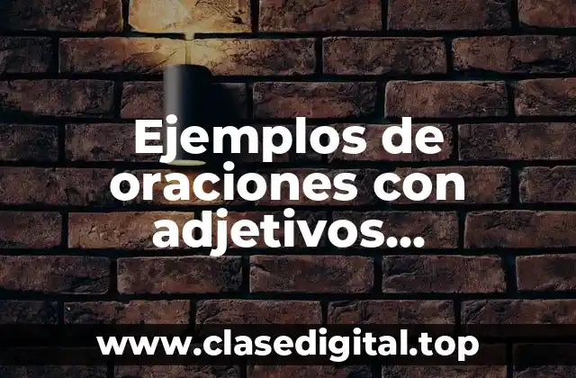 Ejemplos de oraciones con adjetivos exclamativos