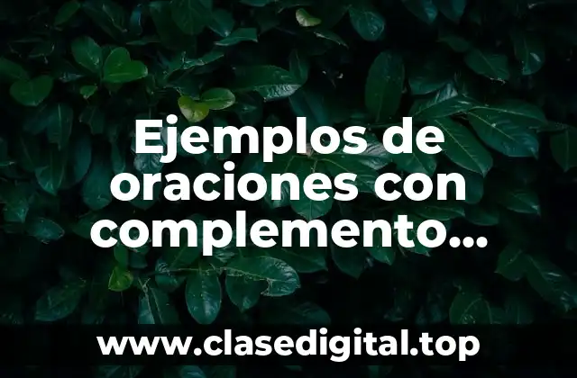 Ejemplos de oraciones con complemento directo y Significado