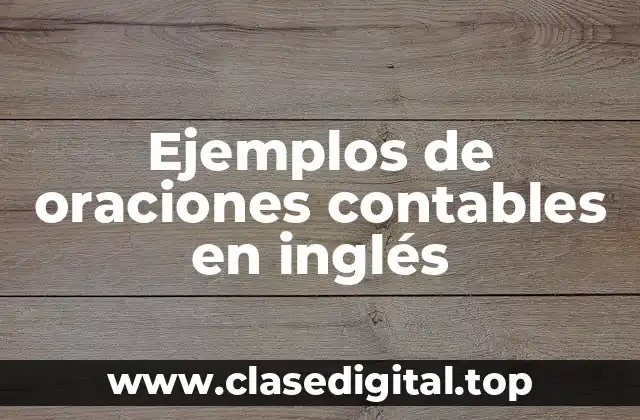 Ejemplos de oraciones contables en inglés