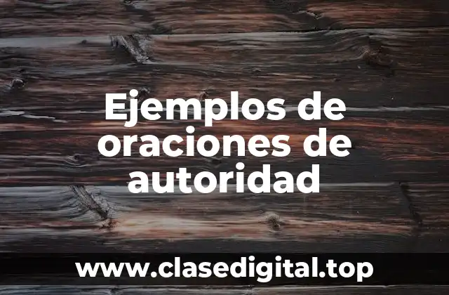 Ejemplos de oraciones de autoridad