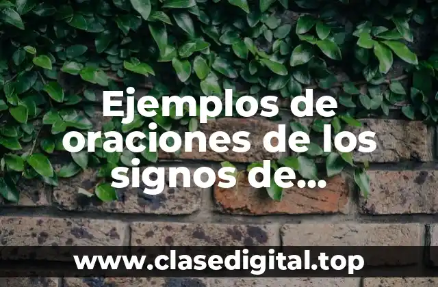 Ejemplos de oraciones de los signos de interrogación y exclamación