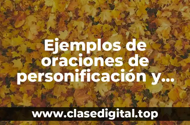 Ejemplos de oraciones de personificación y Significado