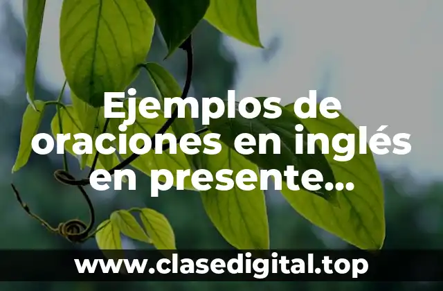 Ejemplos de oraciones en inglés en presente continuo con I