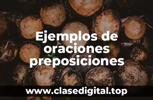 Ejemplos de oraciones preposicionales